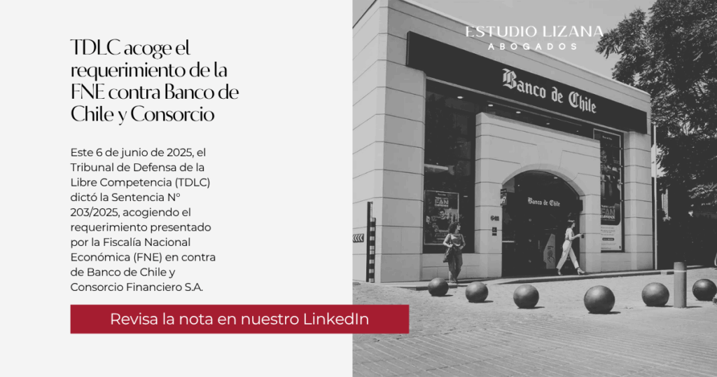 Nueva sentencia condenatoria por interlocking horizontal: TDLC acoge el requerimiento de la FNE contra Banco de Chile y Consorcio.